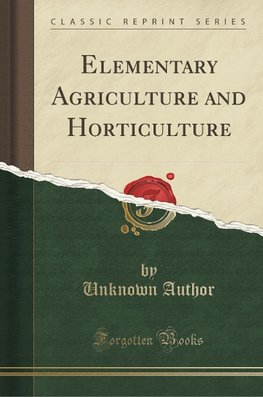 Author, U: Elementary Agriculture and Horticulture (Classic