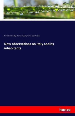 New observations on Italy and its inhabitants