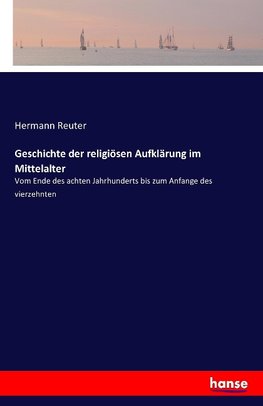 Geschichte der religiösen Aufklärung im Mittelalter