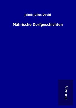 Mährische Dorfgeschichten