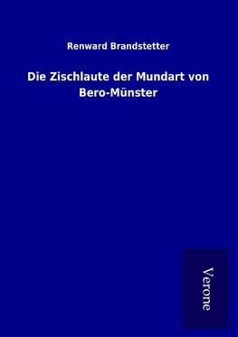 Die Zischlaute der Mundart von Bero-Münster