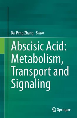 Abscisic Acid: Metabolism, Transport and Signaling