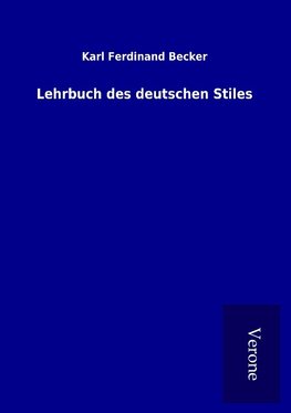 Lehrbuch des deutschen Stiles