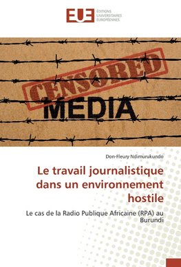 Le travail journalistique dans un environnement hostile