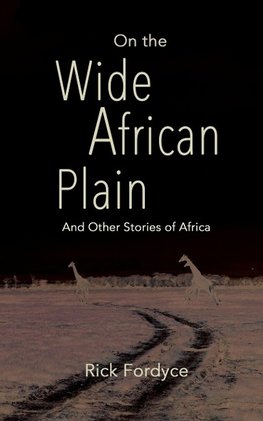 On the Wide African Plain and Other Stories of Africa