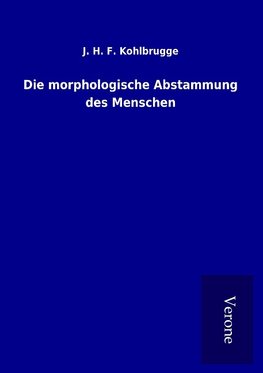 Die morphologische Abstammung des Menschen