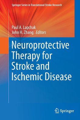 Neuroprotective Therapy for Stroke and Ischemic Disease