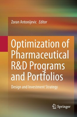 Optimization of Pharmaceutical R&D Programs and Portfolios