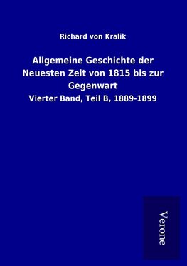 Allgemeine Geschichte der Neuesten Zeit von 1815 bis zur Gegenwart