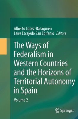 The Ways of Federalism in Western Countries and the Horizons of Territorial Autonomy in Spain