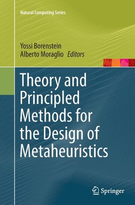 Theory and Principled Methods for the Design of Metaheuristics