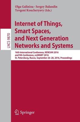 Internet of Things, Smart Spaces, and Next Generation Networks and Systems