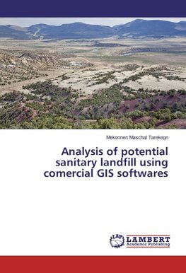 Analysis of potential sanitary landfill using comercial GIS softwares