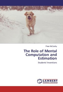 The Role of Mental Computation and Estimation