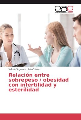 Relación entre sobrepeso / obesidad con infertilidad y esterilidad