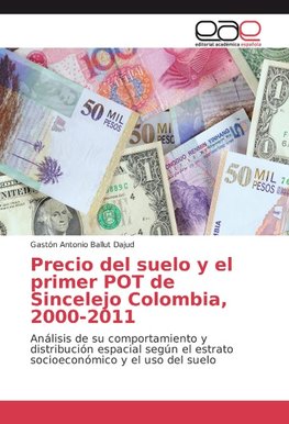 Precio del suelo y el primer POT de Sincelejo Colombia, 2000-2011