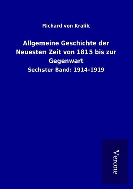 Allgemeine Geschichte der Neuesten Zeit von 1815 bis zur Gegenwart