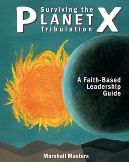 Surviving the Planet X Tribulation