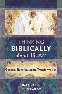 Thinking Biblically about Islam