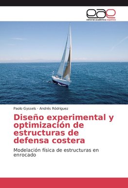 Diseño experimental y optimización de estructuras de defensa costera