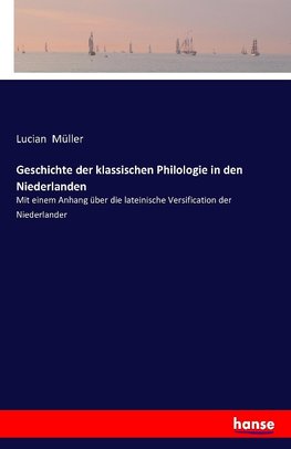 Geschichte der klassischen Philologie in den Niederlanden