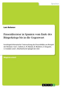 Frauenliteratur in Spanien vom Ende des Bürgerkriegs bis in die Gegenwart