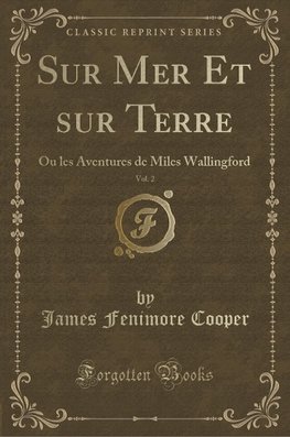 Cooper, J: Sur Mer Et sur Terre, Vol. 2