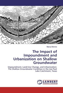 The Impact of Impoundment and Urbanization on Shallow Groundwater