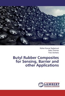 Butyl Rubber Composites for Sensing, Barrier and other Applications