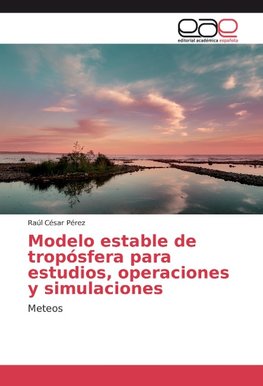 Modelo estable de tropósfera para estudios, operaciones y simulaciones