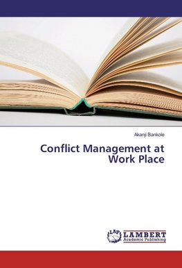 Conflict Management at Work Place