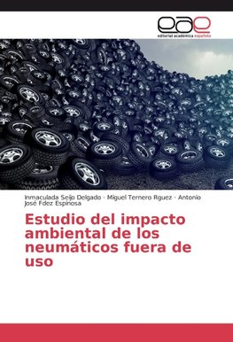 Estudio del impacto ambiental de los neumáticos fuera de uso