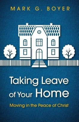 Taking Leave of Your Home