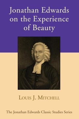 Jonathan Edwards on the Experience of Beauty