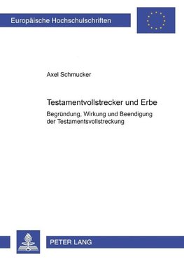 Testamentsvollstrecker und Erbe