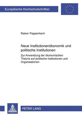 Neue Institutionenökonomik und politische Institutionen