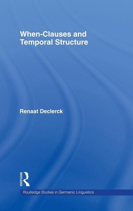 Declerck, R: When-Clauses and Temporal Structure