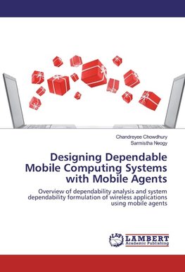 Designing Dependable Mobile Computing Systems with Mobile Agents