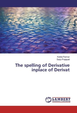 The spelling of Derivative inplace of Derivat