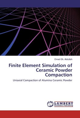 Finite Element Simulation of Ceramic Powder Compaction