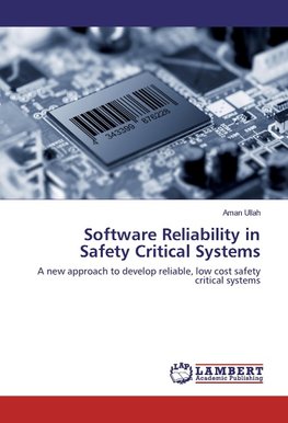 Software Reliability in Safety Critical Systems