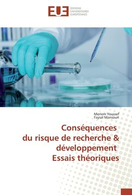 Conséquences du risque de recherche & développement Essais théoriques