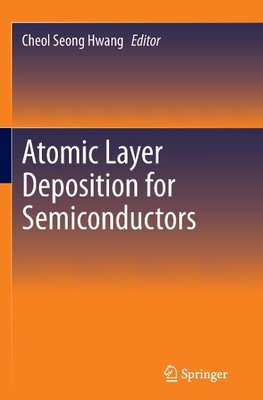 Atomic Layer Deposition for Semiconductors