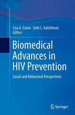 Biomedical Advances in HIV Prevention