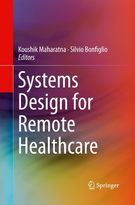 Systems Design for Remote Healthcare