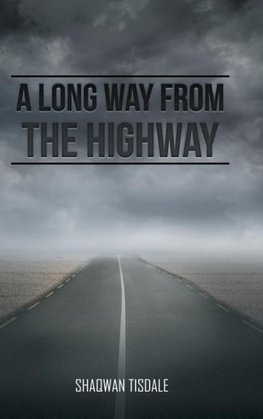 A Long Way from the Highway