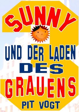 Sunny und der Laden des Grauens