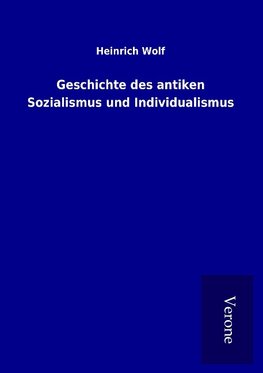 Geschichte des antiken Sozialismus und Individualismus