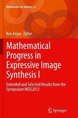 Mathematical Progress in Expressive Image Synthesis I