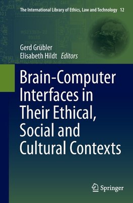 Brain-Computer-Interfaces in their ethical, social and cultural contexts